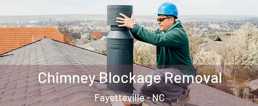 Chimney Blockage Removal Fayetteville - NC