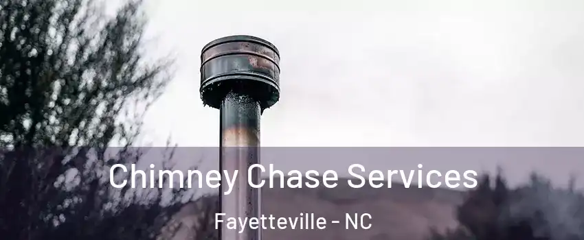 Chimney Chase Services Fayetteville - NC