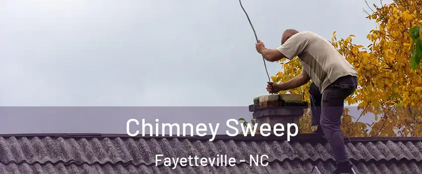 Chimney Sweep Fayetteville - NC