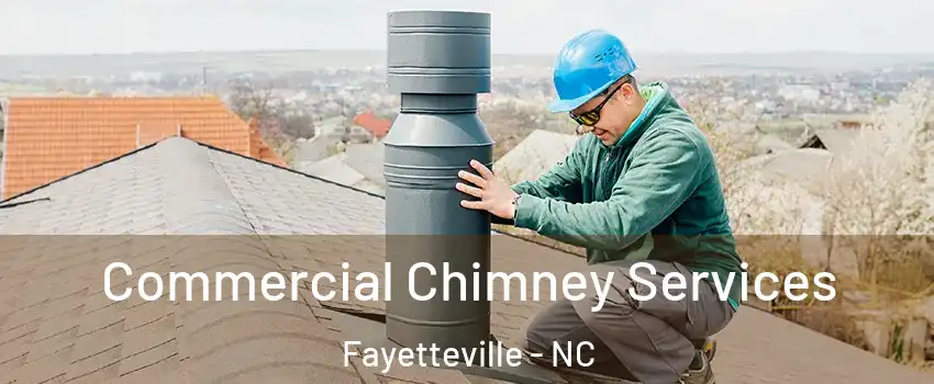 Commercial Chimney Services Fayetteville - NC