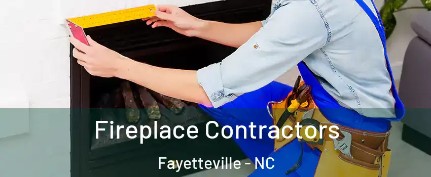 Fireplace Contractors Fayetteville - NC