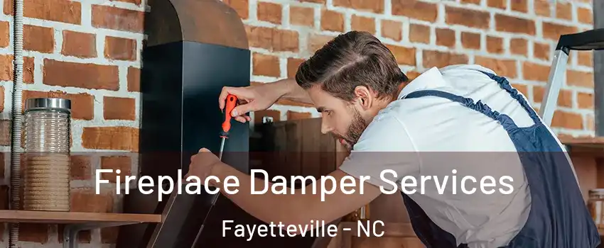 Fireplace Damper Services Fayetteville - NC