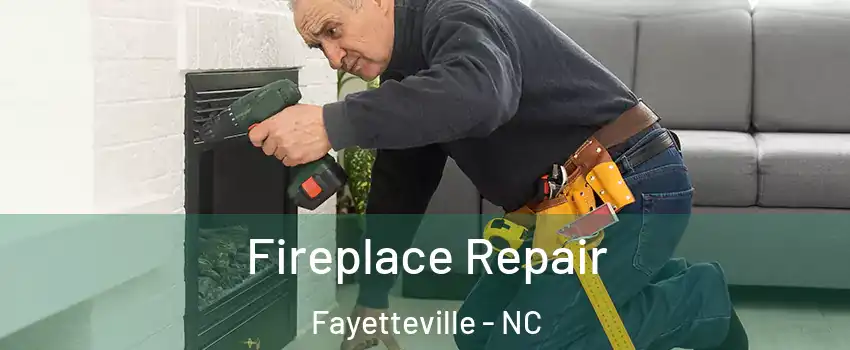 Fireplace Repair Fayetteville - NC