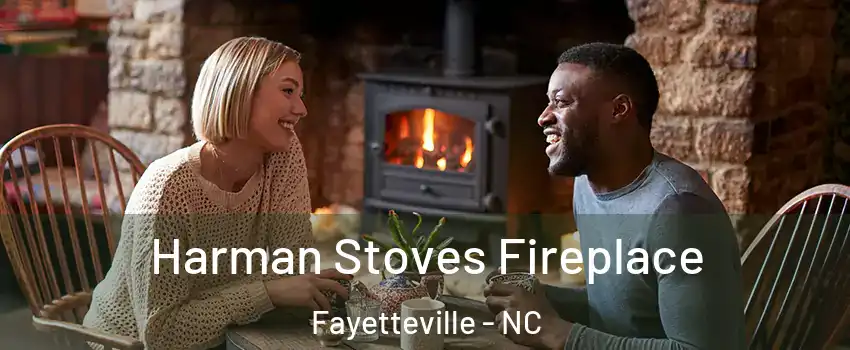 Harman Stoves Fireplace Fayetteville - NC