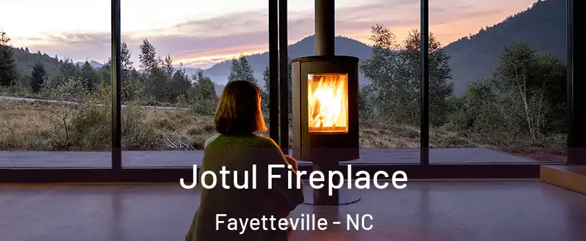 Jotul Fireplace Fayetteville - NC
